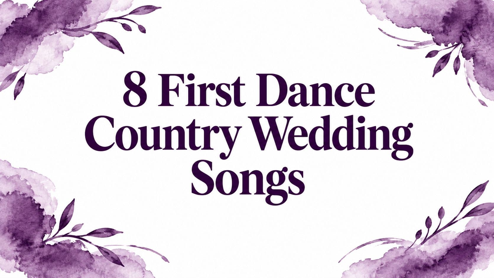 8 First Dance Country Wedding Songs