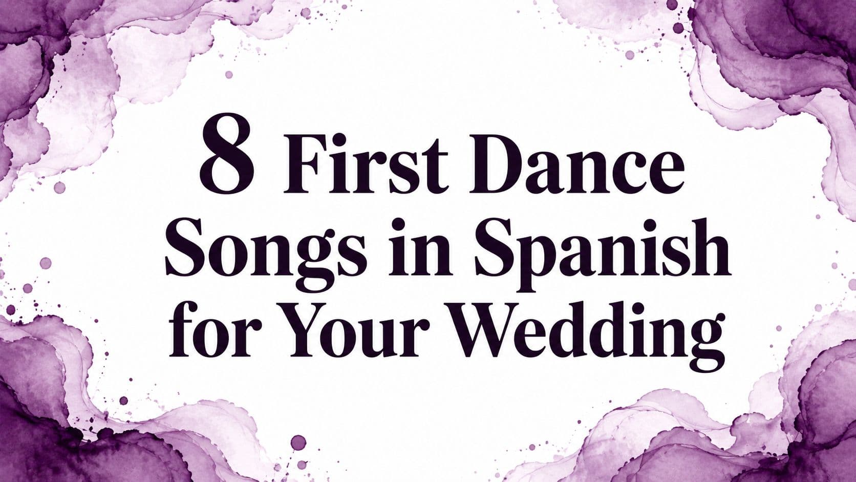 8 First Dance Songs in Spanish for Your Wedding