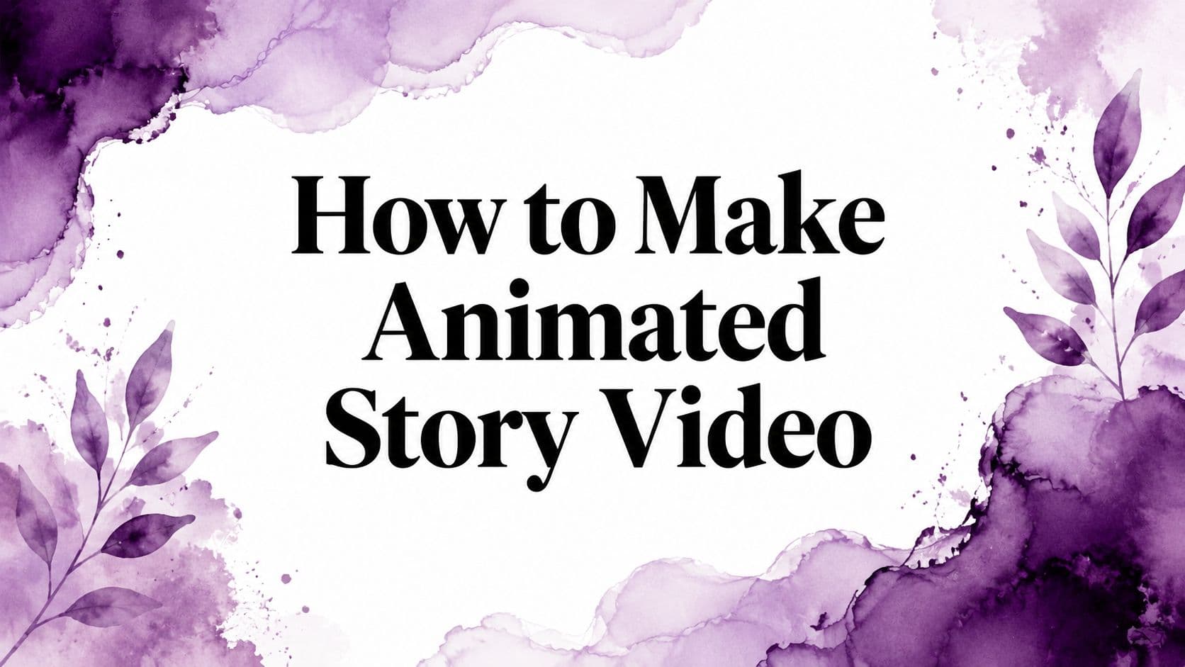 How to Make Animated Story Video