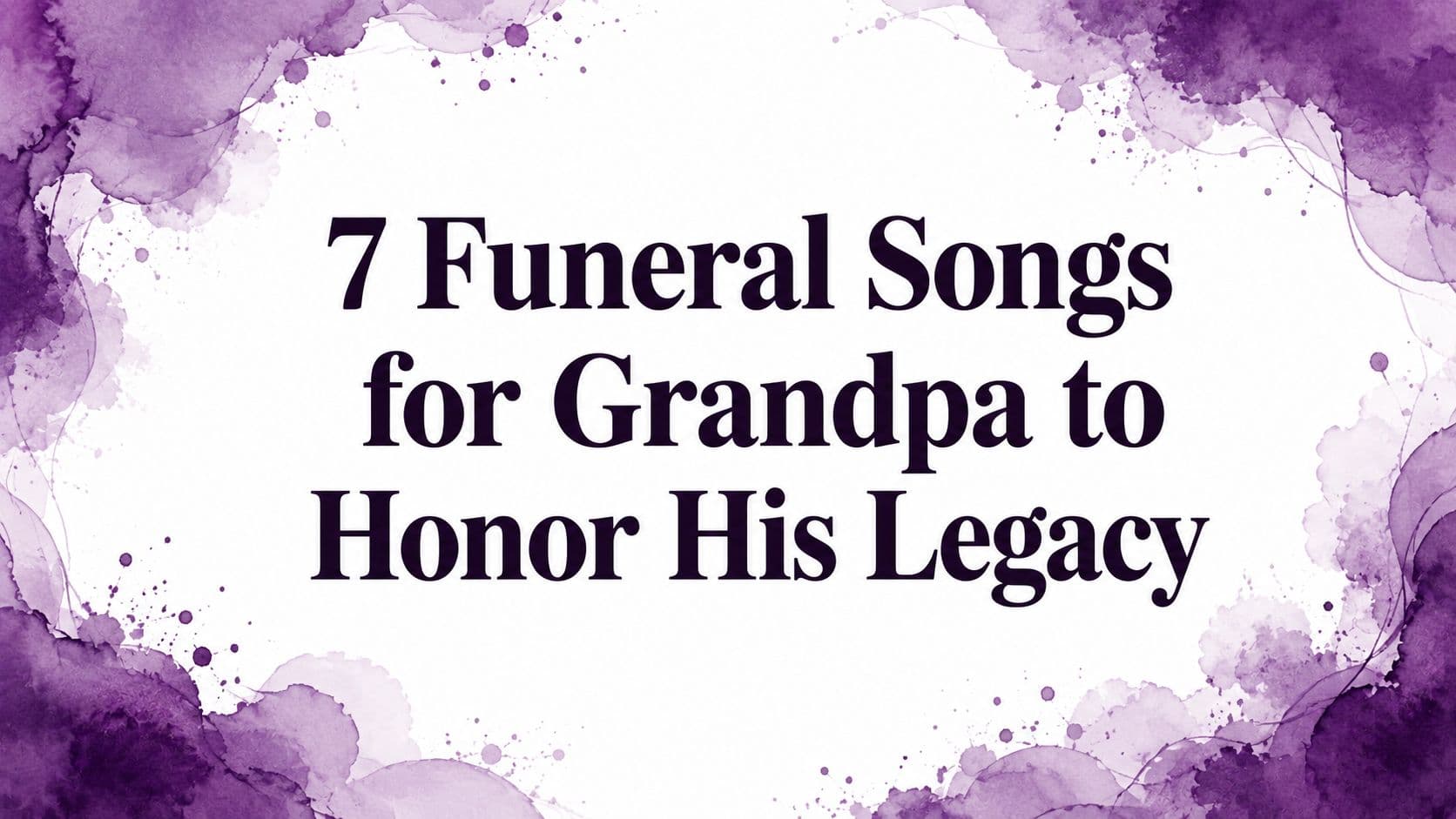 7 Funeral Songs for Grandpa to Honor His Legacy