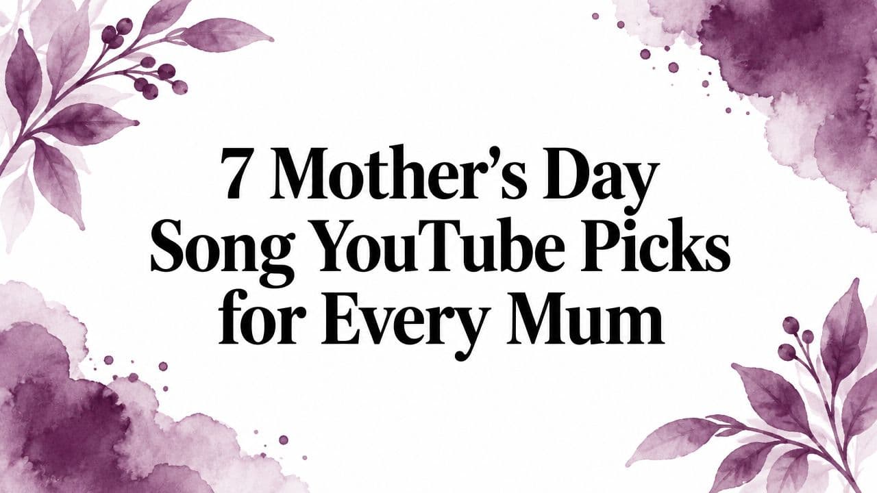 7 Mother's Day Song YouTube Picks for Every Mum